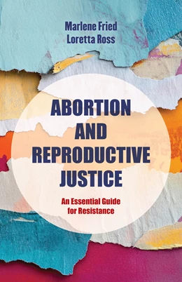 Abbildung von Fried / Ross | Abortion and Reproductive Justice | 1. Auflage | 2025 | 15 | beck-shop.de