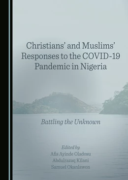 Abbildung von Oladosu / Kilani | Christians' and Muslims' Responses to the COVID-19 Pandemic in Nigeria | 1. Auflage | 2025 | beck-shop.de