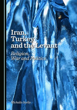 Abbildung von Sarlis | Iran, Turkey and the Levant | 1. Auflage | 2025 | beck-shop.de