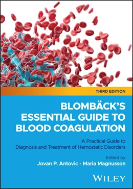 Abbildung von Antovic / Magnusson | Blombäck's Essential Guide to Blood Coagulation | 3. Auflage | 2025 | beck-shop.de