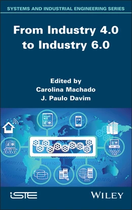 Abbildung von Machado / Davim | From Industry 4.0 to Industry 6.0 | 1. Auflage | 2025 | beck-shop.de