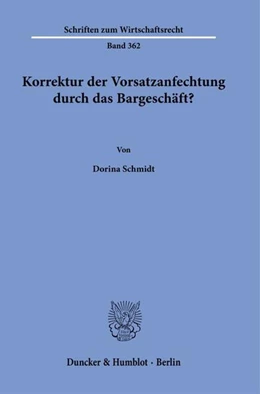 Abbildung von Schmidt | Korrektur der Vorsatzanfechtung durch das Bargeschäft? | 1. Auflage | 2025 | beck-shop.de