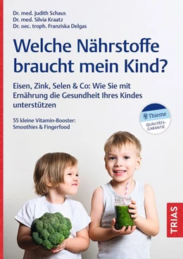 Abbildung von Schaus / Kraatz | Welche Nährstoffe braucht mein Kind? | 1. Auflage | 2025 | beck-shop.de