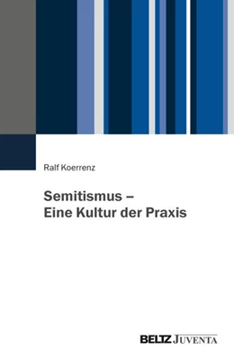 Abbildung von Koerrenz | Semitismus – Eine Kultur der Praxis | 1. Auflage | 2025 | beck-shop.de