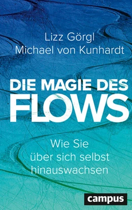 Abbildung von Görgl / Kunhardt | Die Magie des Flows | 1. Auflage | 2025 | beck-shop.de