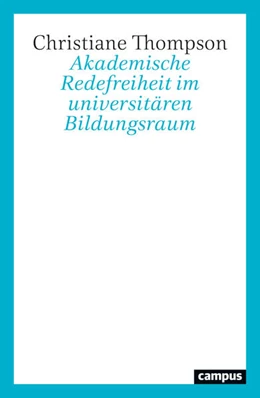 Abbildung von Thompson | Akademische Redefreiheit im universitären Bildungsraum | 1. Auflage | 2025 | beck-shop.de