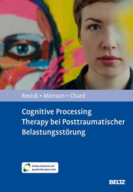 Abbildung von Resick / Monson | Cognitive Processing Therapy bei Posttraumatischer Belastungsstörung | 1. Auflage | 2025 | beck-shop.de