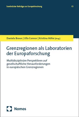 Abbildung von Braun / Connor | Grenzregionen als Laboratorien der Europaforschung | 1. Auflage | 2025 | beck-shop.de
