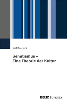 Abbildung von Koerrenz | Semitismus – Eine Theorie der Kultur | 1. Auflage | 2025 | beck-shop.de