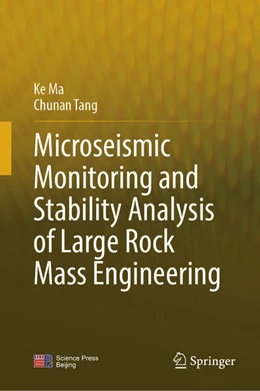 Abbildung von Ma / Tang | Microseismic Monitoring and Stability Analysis of Large Rock Mass Engineering | 1. Auflage | 2025 | beck-shop.de