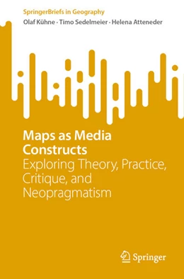 Abbildung von Atteneder / Kühne | Maps as Media Constructs | 1. Auflage | 2025 | beck-shop.de