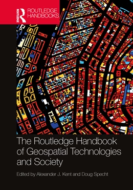 Abbildung von Kent / Specht | The Routledge Handbook of Geospatial Technologies and Society | 1. Auflage | 2025 | beck-shop.de