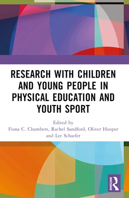 Abbildung von Chambers / Sandford | Research with Children and Young People in Physical Education and Youth Sport | 1. Auflage | 2025 | beck-shop.de