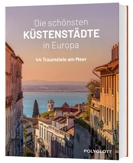 Abbildung von Die schönsten Küstenstädte in Europa | 1. Auflage | 2025 | beck-shop.de