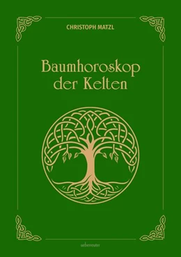 Abbildung von Matzl | Baumhoroskop der Kelten | 1. Auflage | 2025 | beck-shop.de
