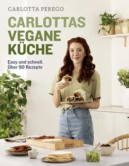 Abbildung von Perego | Carlottas vegane Küche | 1. Auflage | 2025 | beck-shop.de