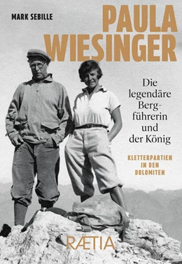 Abbildung von Sebille | Paula Wiesinger. Die legendäre Bergführerin und der König | 1. Auflage | 2025 | beck-shop.de