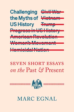 Abbildung von Egnal | Challenging the Myths of US History | 1. Auflage | 2025 | beck-shop.de