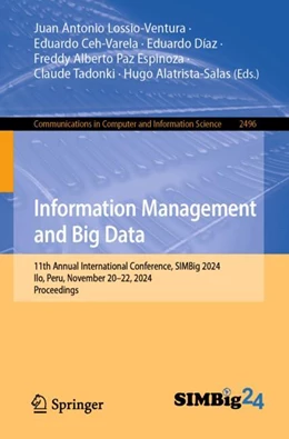 Abbildung von Lossio-Ventura / Ceh-Varela | Information Management and Big Data | 1. Auflage | 2025 | beck-shop.de