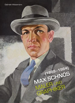 Abbildung von Wiesemann | Max Schnös (1889-1964) - Maler und Graphiker | 1. Auflage | 2025 | beck-shop.de