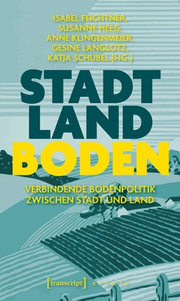 Abbildung von Feichtner / Heeg | Stadt – Land – Boden | 1. Auflage | 2025 | beck-shop.de