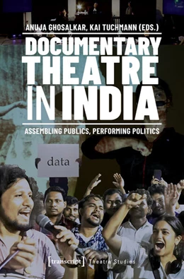 Abbildung von Ghosalkar / Tuchmann | Documentary Theatre in India | 1. Auflage | 2025 | beck-shop.de