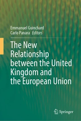 Abbildung von Guinchard / Panara | The New Relationship between the United Kingdom and the European Union | 1. Auflage | 2025 | beck-shop.de