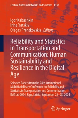 Abbildung von Kabashkin / Yatskiv | Reliability and Statistics in Transportation and Communication: Human Sustainability and Resilience in the Digital Age | 1. Auflage | 2025 | beck-shop.de
