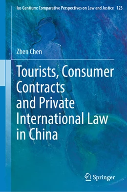 Abbildung von Chen | Tourists, Consumer Contracts and Private International Law in China | 1. Auflage | 2025 | beck-shop.de