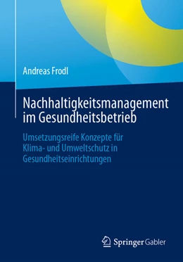Abbildung von Frodl | Nachhaltigkeitsmanagement im Gesundheitsbetrieb | 1. Auflage | 2025 | beck-shop.de