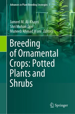 Abbildung von Al-Khayri / Jain | Breeding of Ornamental Crops: Potted Plants and Shrubs | 1. Auflage | 2025 | beck-shop.de