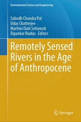 Abbildung von Pal / Chatterjee | Remotely Sensed Rivers in the Age of Anthropocene | 1. Auflage | 2025 | beck-shop.de