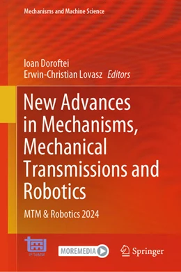 Abbildung von Doroftei / Lovasz | New Advances in Mechanisms, Mechanical Transmissions and Robotics | 1. Auflage | 2025 | beck-shop.de