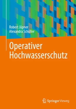 Abbildung von Jüpner / Schüller | Operativer Hochwasserschutz | 1. Auflage | 2025 | beck-shop.de