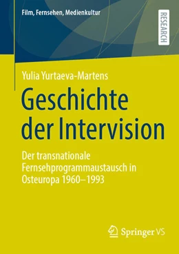 Abbildung von Yurtaeva-Martens | Geschichte der Intervision | 1. Auflage | 2025 | beck-shop.de