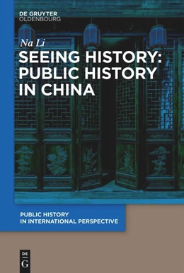Abbildung von Na | Seeing History: Public History in China | 1. Auflage | 2025 | beck-shop.de