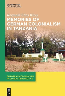 Abbildung von Kirey | Memories of German Colonialism in Tanzania | 1. Auflage | 2025 | beck-shop.de