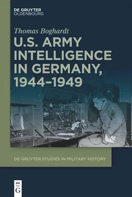 Abbildung von Boghardt | U.S. Army Intelligence in Germany, 1944-1949 | 1. Auflage | 2025 | beck-shop.de