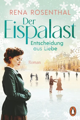 Abbildung von Rosenthal | Der Eispalast - Entscheidung aus Liebe | 1. Auflage | 2025 | beck-shop.de