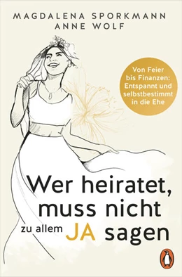 Abbildung von Sporkmann / Wolf | Wer heiratet, muss nicht zu allem Ja sagen | 1. Auflage | 2025 | beck-shop.de