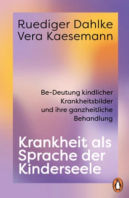 Abbildung von Dahlke / Kaesemann | Krankheit als Sprache der Kinderseele | 1. Auflage | 2025 | beck-shop.de