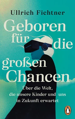 Abbildung von Fichtner | Geboren für die großen Chancen | 1. Auflage | 2025 | beck-shop.de