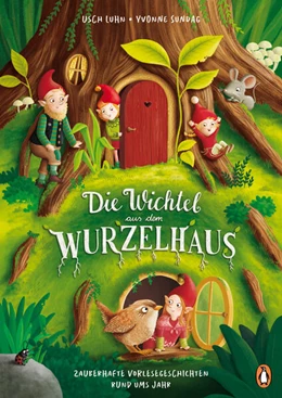 Abbildung von Luhn | Die Wichtel aus dem Wurzelhaus - Zauberhafte Vorlesegeschichten rund ums Jahr | 1. Auflage | 2025 | beck-shop.de