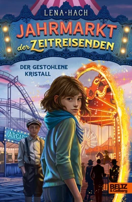 Abbildung von Hach | Jahrmarkt der Zeitreisenden - Der gestohlene Kristall | 1. Auflage | 2025 | beck-shop.de