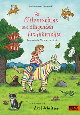 Abbildung von Bismarck / Scheffler | Von Glitzerzebras und singenden Eichhörnchen | 1. Auflage | 2025 | beck-shop.de