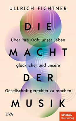 Abbildung von Fichtner | Die Macht der Musik | 1. Auflage | 2025 | beck-shop.de
