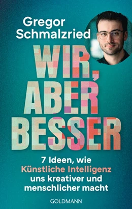 Abbildung von Schmalzried | Wir, aber besser | 1. Auflage | 2025 | beck-shop.de