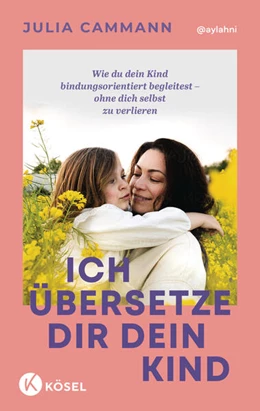 Abbildung von Cammann | Ich übersetze dir dein Kind | 1. Auflage | 2025 | beck-shop.de