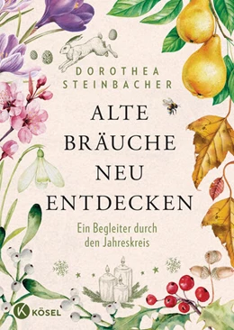 Abbildung von Steinbacher | Alte Bräuche neu entdecken | 1. Auflage | 2026 | beck-shop.de