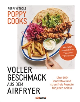 Abbildung von O'Toole | Poppy Cooks: Voller Geschmack aus dem Airfryer | 1. Auflage | 2025 | beck-shop.de